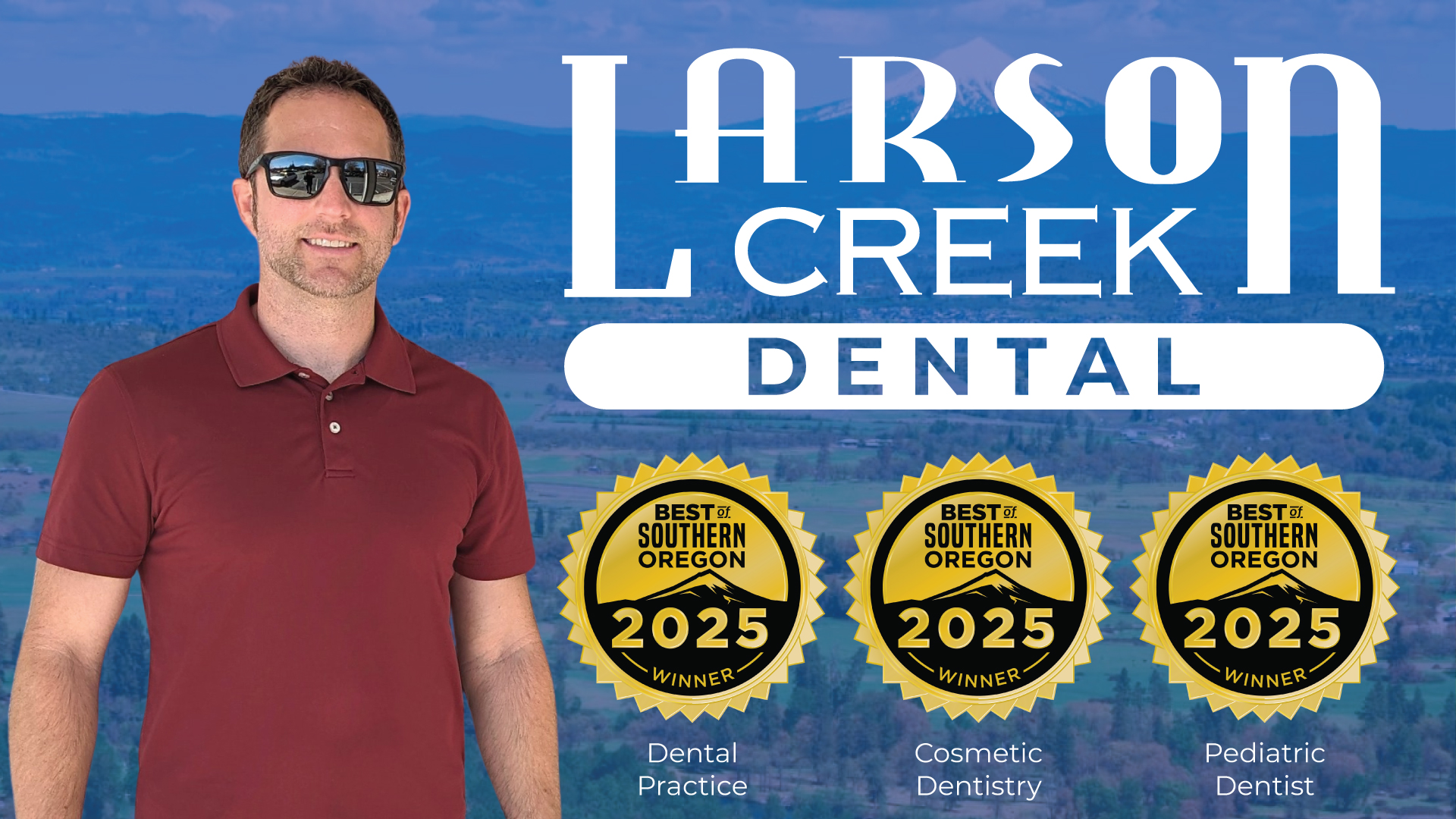 Larson Creek Dental, Best of Southern Oregon Gold Winner for Best Dental Practice, Best Cosmetic Dentistry, and Best Pediatric Dentist